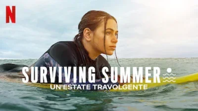Surviving Summer – Un’estate travolgente (2022)
