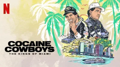 Cocaine Cowboys - The Kings of Miami