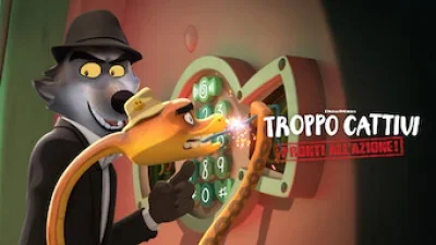 Troppo cattivi: Pronti all'azione!