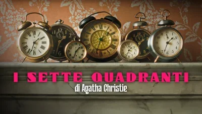 I sette quadranti di Agatha Christie