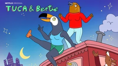 Tuca and Bertie